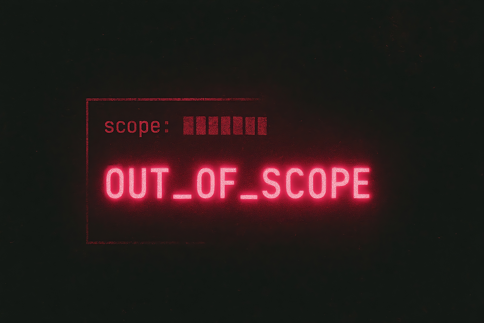 Out of Scope